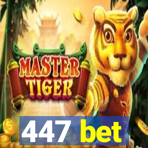 447 bet